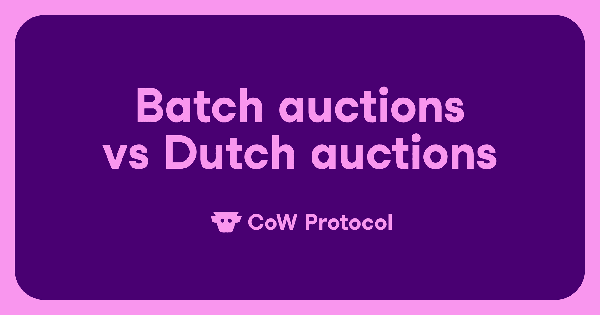 Cover image for article: Batch Auctions vs. Dutch Auctions in Crypto